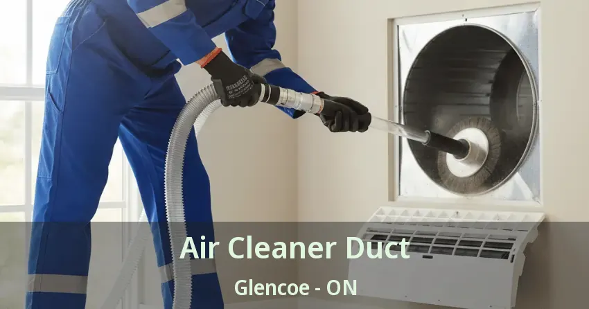 Air Cleaner Duct Glencoe - ON