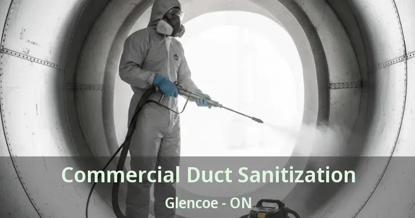 Commercial Duct Sanitization Glencoe - ON