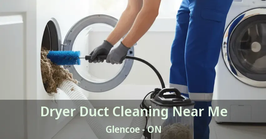 Dryer Duct Cleaning Near Me Glencoe - ON
