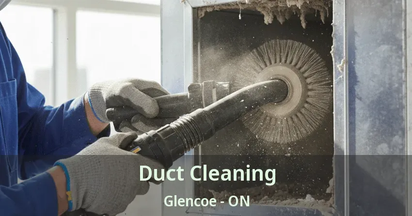 Duct Cleaning Glencoe - ON