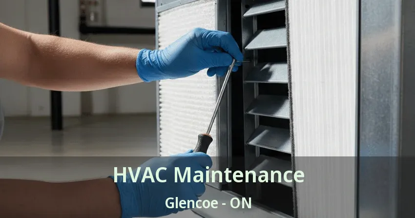 HVAC Maintenance Glencoe - ON