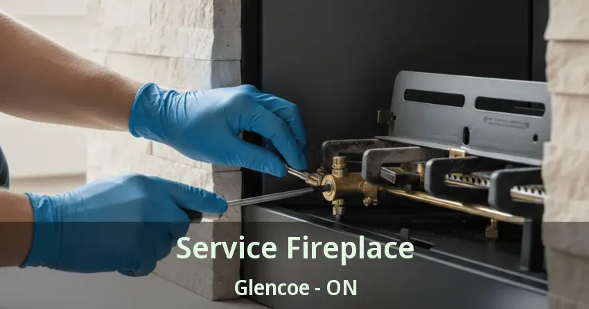 Service Fireplace Glencoe - ON